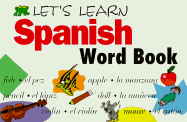 Let's Learn Spanish Word Book - Passport Books, and School Specialty Publishing, and Carson-Dellosa Publishing