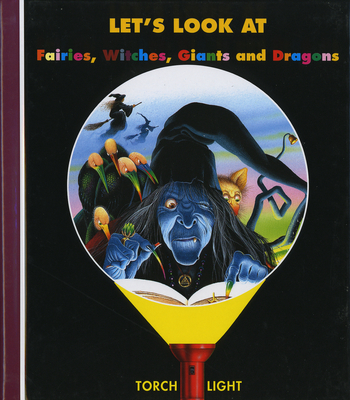 Let's Look Fairies, Witches, Dragons - Delafosse, Claude (Creator), and Jeunesse, Gallimard (Creator)