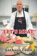 Let's Meat: Stories, Lessons, and Reflections on My Life in the Meat Business