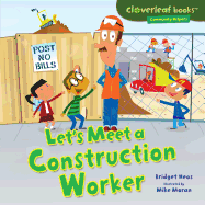Lets Meet a Construction Worker