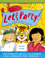 Let's Party!: Celebrate with Children All Around the World! - Manning, Mick, and Granstrom, Brita