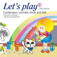 Let's Play 1: It Is a Coloring, Cutting and Pasting Book