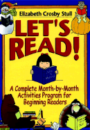 Lets Read: A Complete Month-by-Month Activities Program for Beginning Readers - Stull