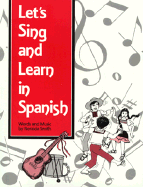 Let's Sing and Learn in Spanish - Smith, Neraida