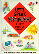Let's Speak Spanish!: A First Book of Words