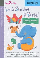 Let's Sticker and Paste!  Amazing Animals
