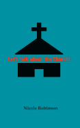 Lets Talk about the Church