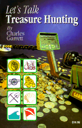 Let's Talk Treasure Hunting - Garrett, Charles