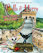Let's Visit Beijing!: Adventures of Bella & Harry