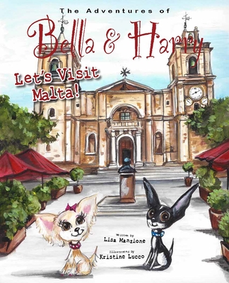 Let's Visit Malta!: Adventures of Bella & Harry - Manzione, Lisa