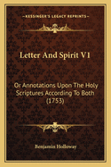 Letter and Spirit V1: Or Annotations Upon the Holy Scriptures According to Both (1753)