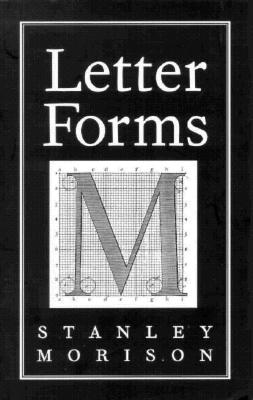 Letter Forms - Morison, Stanley