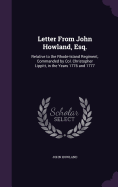 Letter From John Howland, Esq.: Relative to the Rhode-Island Regiment, Commanded by Col. Christopher Lippitt, in the Years 1776 and 1777