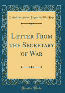 Letter from the Secretary of War (Classic Reprint)