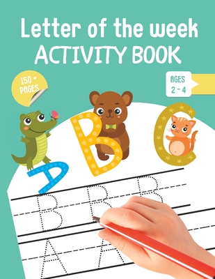 Letter of The Week Activity Book for ages 2 - 4 - P J Little