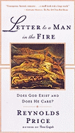 Letter to a Man in the Fire: Does God Exist and Does He Care