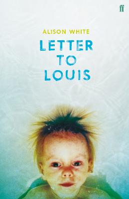 Letter to Louis - White, Alison