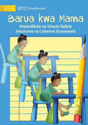 Letter to Mother - Barua kwa Mama - Nafula, Ursula, and Groenewald, Catherine (Illustrator)