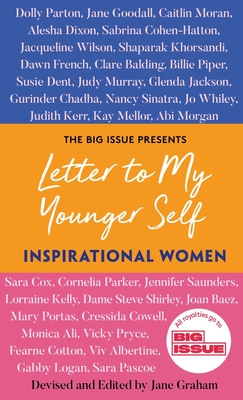 Letter to My Younger Self: Inspirational Women - Graham, Jane, and Issue, The Big