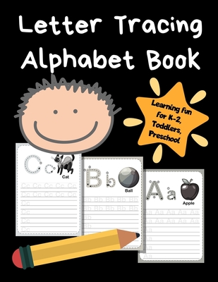 Letter Tracing Alphabet Book: ABC Learning Book for Kids - Toddlers, Preschool, K-2 - Black - Printing Press, Smart Kids