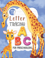 Letter Tracing: Alphabet Coloring Book and ABC print handwriting Practice workbook for kids Preschool writing Workbook with Sight words for Pre K- Kindergarten Ages 3 up