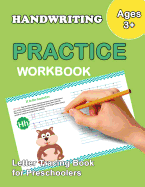 Letter Tracing Book for Preschoolers: Trace Letters Of The Alphabet and Number: Preschool Practice Handwriting Workbook: Pre K, Kindergarten and Kids Ages 3-5 Reading And Writing