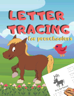 Letter Tracing for Preschoolers: Handwriting Practice Alphabet Workbook for Kids Ages 3-5, Toddlers, Nursery, Kindergartens, Homeschool - Learning to write Letters ABC Children - Fun Educational Activities - Volume 15 Horse - 8.5 x 11 inches, 110 pages