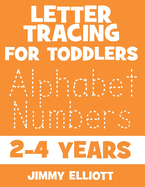 Letter Tracing For Toddlers 2-4 Years: Fun With Letters - Kids Tracing Activity Books - My First Toddler Tracing Book - Orange Edition