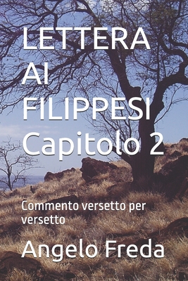 LETTERA AI FILIPPESI Capitolo 2: Commento versetto per versetto - Freda, Angelo