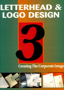 Letterhead and Logo Design: Creating the Corporate Image