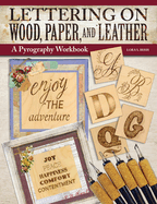 Lettering on Wood, Paper, and Leather: A Pyrography Workbook