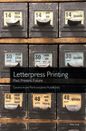 Letterpress Printing: Past, Present, Future