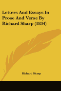 Letters And Essays In Prose And Verse By Richard Sharp (1834)