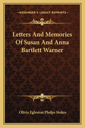 Letters and Memories of Susan and Anna Bartlett Warner