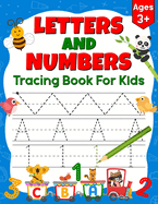 Letters and Numbers Tracing Book for Kids: Practice Alphabets, Numbers, Lines, Shapes, and More