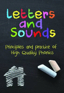 Letters and Sounds: Principles and Practice of High Quality Phonics