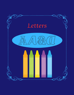 Letters: Coloring Book, Letters, Alphabet, for School, for Children, for Kids, for Toddler, for Boys, for Girls, Glossy Cover, 8.5  11 inch, 212 pages