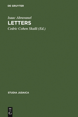 Letters: Edition, Translation and Introduction - Abravanel, Isaac, and Cohen Skalli, Cedric (Editor)