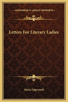 Letters For Literary Ladies - Edgeworth, Maria