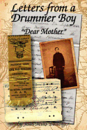 Letters from a Drummer Boy: Dear Mother