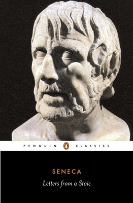Letters from a Stoic: Epistulae Morales Ad Lucilium - Seneca, and Campbell, Robin (Introduction by)