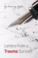 Letters from a Trauma Survivor