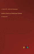 Letters from an American Farmer: in large print