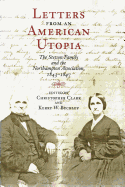 Letters from an American Utopia: The Stetson Family and the Northampton Association, 1843-47