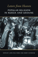 Letters from Heaven: Popular Religion in Russia and Ukraine