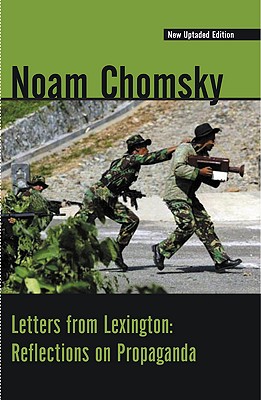 Letters From Lexington: Reflections on Propaganda - Chomsky, Noam