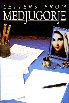 Letters from Medjugorje - Weible, Wayne