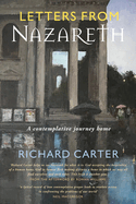 Letters from Nazareth: A Contemplative Journey Home