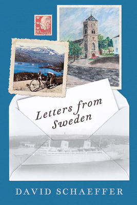 Letters from Sweden - Schaeffer, David