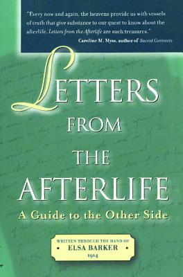 Letters from the Afterlife: A Guide to the Other Side - Barker, Elsa